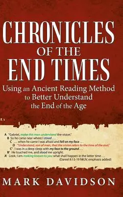 Cronache dei tempi finali: Usare un metodo di lettura antico per capire meglio la fine dell'epoca - Chronicles of the End Times: Using an Ancient Reading Method to Better Understand the End of the Age