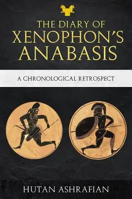 Il diario dell'Anabasi di Senofonte: Una retrospettiva cronologica - The Diary of Xenophon's Anabasis: A Chronological Retrospect