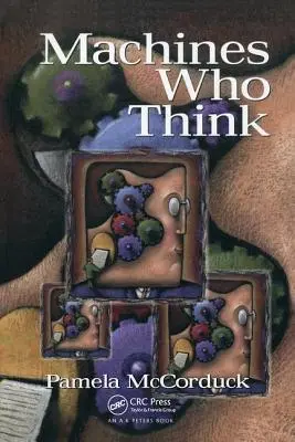 Macchine che pensano: Un'indagine personale sulla storia e le prospettive dell'intelligenza artificiale - Machines Who Think: A Personal Inquiry Into the History and Prospects of Artificial Intelligence