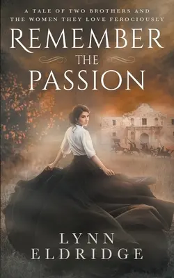 Ricorda la passione: un romanzo d'amore western - Remember the Passion: a Western Romance Novel