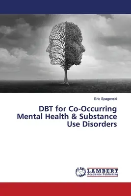 DBT per i disturbi mentali e da uso di sostanze che si sovrappongono - DBT for Co-Occurring Mental Health & Substance Use Disorders