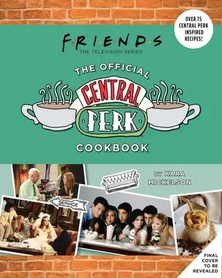 Friends: Il set regalo del ricettario ufficiale di Central Perk [con grembiule]. - Friends: The Official Central Perk Cookbook Gift Set [With Apron]