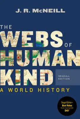 Le reti dell'umanità - Una storia mondiale (McNeill J. R. (Georgetown University)) - Webs of Humankind - A World History (McNeill J. R. (Georgetown University))