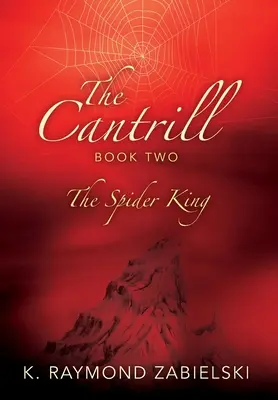 Il libro di Cantrill Due: Il re ragno - The Cantrill Book Two: The Spider King
