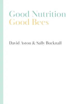 Buona alimentazione - Api buone - Good Nutrition - Good Bees