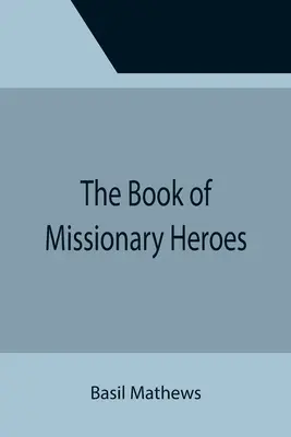 Il libro degli eroi missionari - The Book of Missionary Heroes