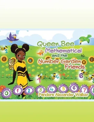 L'ape regina matematica e gli amici del giardino dei numeri - Queen Bee Mathematical and the Number Garden Friends