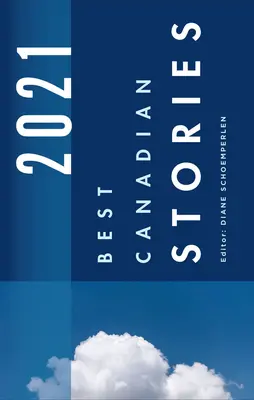 Le migliori storie canadesi 2021 - Best Canadian Stories 2021