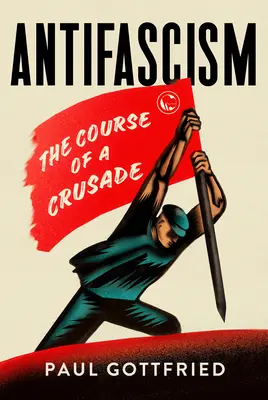 Antifascismo: Il corso di una crociata - Antifascism: The Course of a Crusade