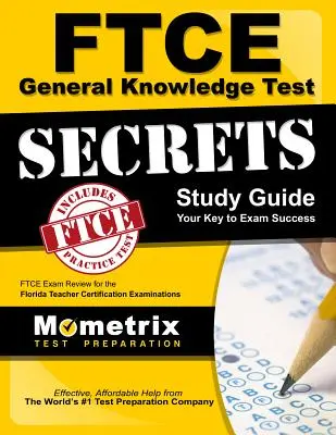 Guida allo studio dei segreti del test FTCE General Knowledge: FTCE Exam Review for the Florida Teacher Certification Examinations (Esame FTCE per la certificazione degli insegnanti della Florida) - FTCE General Knowledge Test Secrets Study Guide: FTCE Exam Review for the Florida Teacher Certification Examinations