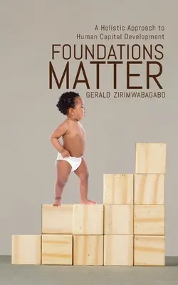 Le fondazioni contano: Un approccio olistico allo sviluppo del capitale umano - Foundations Matter: A Holistic Approach to Human Capital Development
