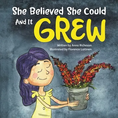 Ha creduto di poterlo fare ed è cresciuto - She Believed She Could and It Grew