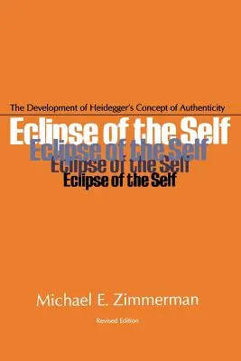 L'eclissi dell'io: lo sviluppo del concetto di autenticità di Heidegger - Eclipse of the Self: The Development of Heidegger's Concept of Authenticity