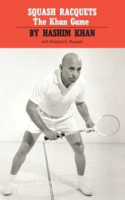 Racchette da squash: Il gioco di Khan (rivisto) - Squash Racquets: The Khan Game (Revised)