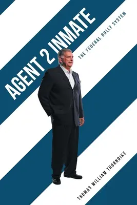 Agente 2 detenuto: Il sistema federale dei bulli - Agent 2 Inmate: The Federal Bully System