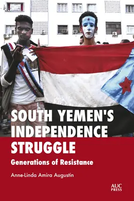 La lotta per l'indipendenza dello Yemen del Sud: Generazioni di resistenza - South Yemen's Independence Struggle: Generations of Resistance