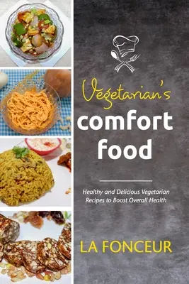 Cibo di conforto per vegetariani - Vegetarian's Comfort Food