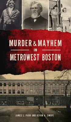 Omicidio e caos nel Metrowest di Boston - Murder & Mayhem in Metrowest Boston