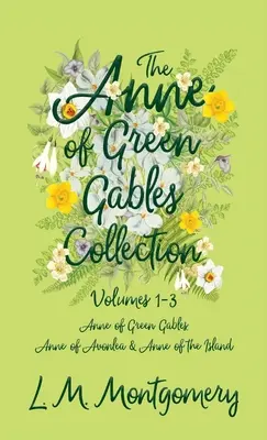 Collezione di Anne of Green Gables - Volumi 1-3 (Anne of Green Gables, Anne of Avonlea e Anne of the Island) - Anne of Green Gables Collection - Volumes 1-3 (Anne of Green Gables, Anne of Avonlea and Anne of the Island)