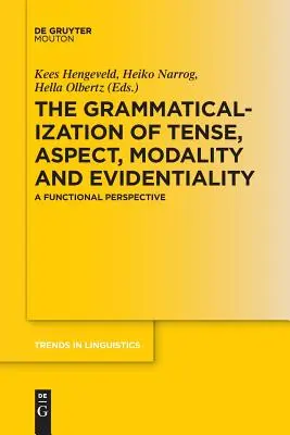 La grammaticalizzazione del tempo, dell'aspetto, della modalità e dell'evidenza: Una prospettiva funzionale - The Grammaticalization of Tense, Aspect, Modality and Evidentiality: A Functional Perspective
