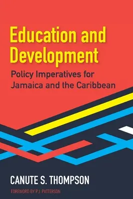 Educazione e sviluppo: Imperativi politici per la Giamaica e i Caraibi - Education and Development: Policy Imperatives for Jamaica and the Caribbean