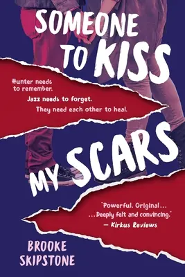 Qualcuno che baci le mie cicatrici: Un thriller per adolescenti - Someone To Kiss My Scars: A Teen Thriller