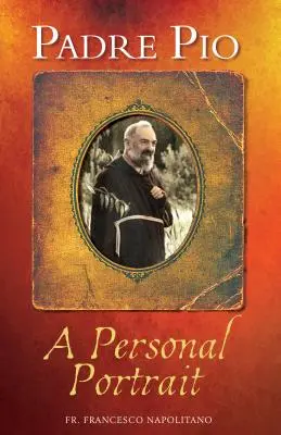 Padre Pio: Un ritratto personale - Padre Pio: A Personal Portrait