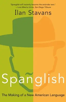 Spanglish: La creazione di una nuova lingua americana - Spanglish: The Making of a New American Language