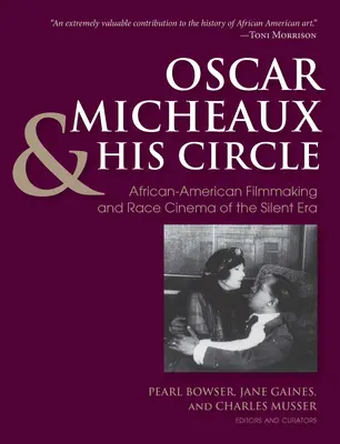 Oscar Micheaux e il suo circolo: La cinematografia afroamericana e il cinema razziale dell'epoca del muto - Oscar Micheaux and His Circle: African-American Filmmaking and Race Cinema of the Silent Era