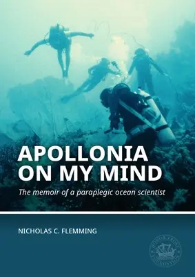 Apollonia nella mia mente: Memorie di una scienziata oceanica paraplegica - Apollonia on My Mind: The Memoir of a Paraplegic Ocean Scientist
