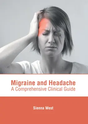 Emicrania e cefalea: Una guida clinica completa - Migraine and Headache: A Comprehensive Clinical Guide