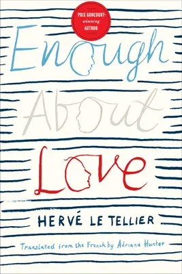 Basta con l'amore: Un romanzo dell'autrice più venduta dell'Anomalia - Enough about Love: A Novel by the Bestselling Author of the Anomaly