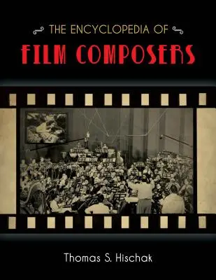 L'enciclopedia dei compositori cinematografici - The Encyclopedia of Film Composers