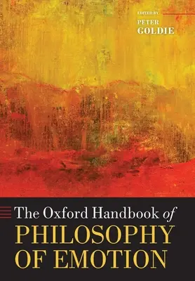 Il manuale di filosofia delle emozioni di Oxford - The Oxford Handbook of Philosophy of Emotion
