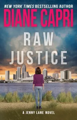 Giustizia cruda: Un thriller di Jenny Lane - Raw Justice: A Jenny Lane Thriller