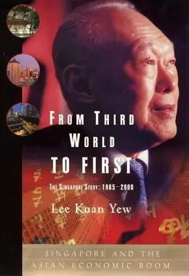 Dal terzo mondo al primo: Singapore e il boom economico asiatico - From Third World to First: Singapore and the Asian Economic Boom