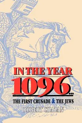 Nell'anno 1096: La prima crociata e gli ebrei - In the Year 1096: The First Crusade and the Jews