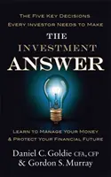 Risposta agli investimenti - Imparate a gestire il vostro denaro e a proteggere il vostro futuro finanziario - Investment Answer - Learn to manage your money and protect your financial future