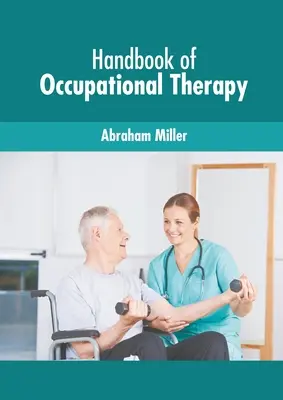 Manuale di terapia occupazionale - Handbook of Occupational Therapy