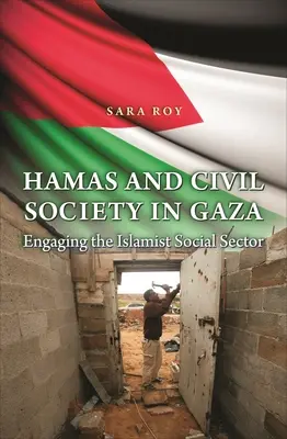 Hamas e la società civile a Gaza: Coinvolgere il settore sociale islamista - Hamas and Civil Society in Gaza: Engaging the Islamist Social Sector