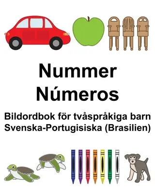 Svedese-portoghese (Brasile) Numero/Nmeros Libro illustrato bilingue per bambini - Svenska-Portugisiska (Brasilien) Nummer/Nmeros Bildordbok fr tvsprkiga barn