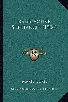 Sostanze radioattive (1904) - Radioactive Substances (1904)