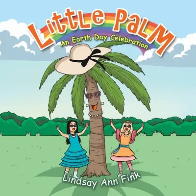 Piccola Palma: Una celebrazione della Giornata della Terra - Little Palm: An Earth Day Celebration