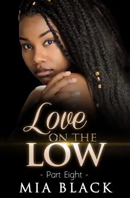 Amore in basso 8 - Love On The Low 8