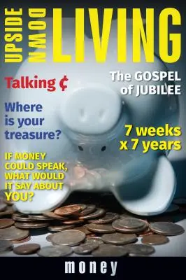 Vivere alla rovescia: Il denaro - Upside Down Living: Money