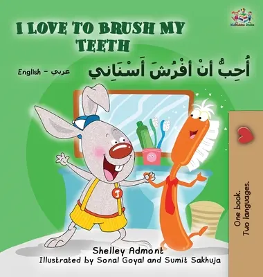 Mi piace lavarmi i denti (Libro bilingue inglese-arabo) - I Love to Brush My Teeth (English Arabic Bilingual Book)