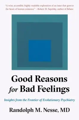 Buone ragioni per i cattivi sentimenti: Spunti di riflessione dalla frontiera della psichiatria evolutiva - Good Reasons for Bad Feelings: Insights from the Frontier of Evolutionary Psychiatry