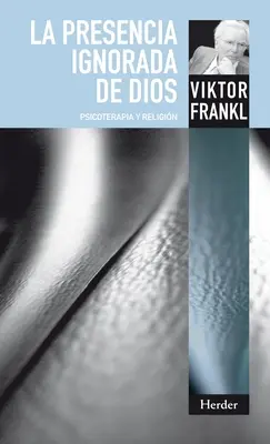 La presenza ignorata di Dio - La Presencia Ignorada de Dios