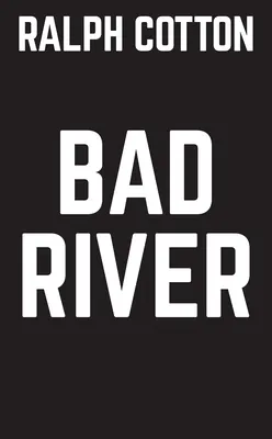 Il fiume cattivo - Bad River