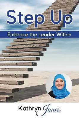 Fatti avanti: Abbracciare il leader che è in noi - Step Up: Embrace the Leader Within